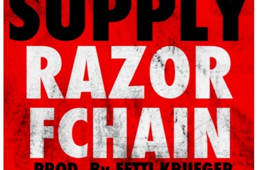 Razor (@King_Razor215) – Supply Ft. @FChain (Prod by @FettiKrueger)