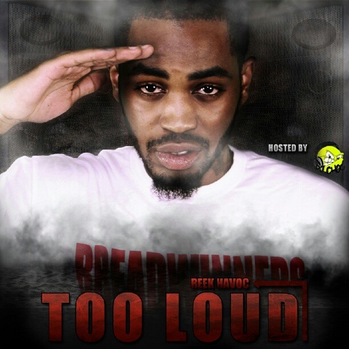 reek-havoc-too-loud-mixtape-FRONT-COVER-HHS1987-2012 Reek Havoc (@Reek_HavocUPT) - Too Loud (Mixtape)  