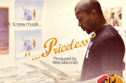 S.K. (@PHILLYSK) – Priceless (Prod. by @WesManchild)