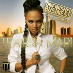 Teairra Mari (@Teairra_Mari) – Unfinished Business (Mixtape) (Hosted by @DJScream)