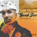 Closed Sessions: “Good For Me” feat CyHi The Prynce (@CyHiThePrynce) (prod by QB and Nascent)