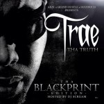Trae The Truth (@TRAEABN) – The Blackprint (Mixtape)(Hosted by @DjScream)