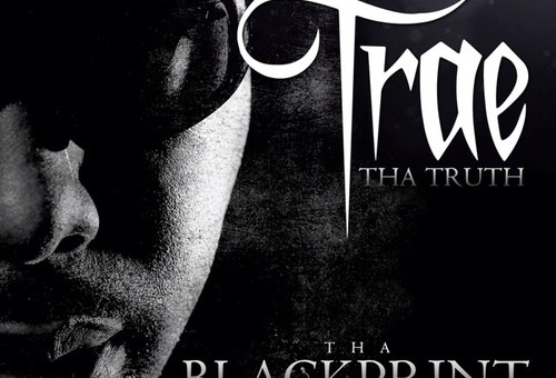 Trae The Truth (@TRAEABN) – The Blackprint (Mixtape)(Hosted by @DjScream)