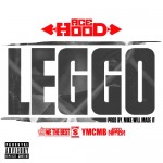 Ace Hood – Leggo (Prod by Mike Will Made It)