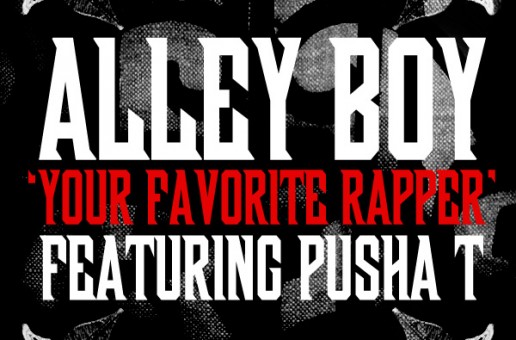Alley Boy – Your Favorite Rapper Ft. Pusha T