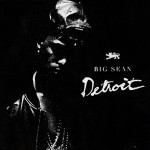 Big Sean – Detroit (Mixtape Artwork)