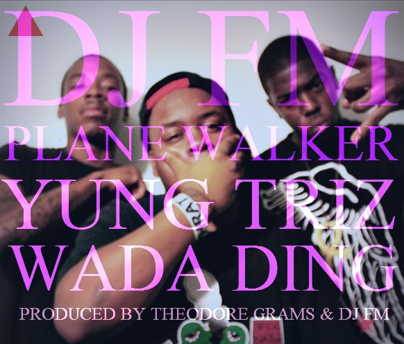 dj-fm-x-plane-walker-x-yung-triz-wa-da-ding-HHS1987-2012 @PhratTeam_FM x @PhratTeam_Plane x @YungTriz - Wa Da Ding  