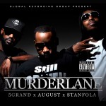 GRG presents @5grandlife @StanfolaUBM @AugustUBM – Murderlane (Album)