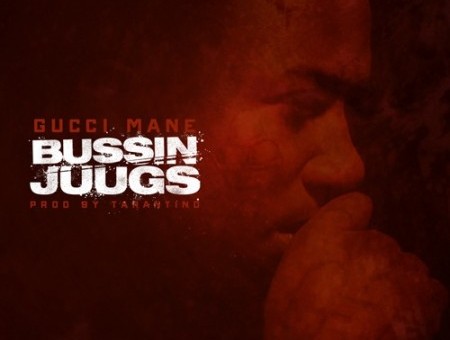 Gucci Mane (@Gucci1017) – Bussin Juugs