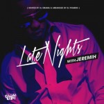 Jeremih (@Jeremih) – #LateNights (Mixtape) (Hosted by @DJDrama & @DJPharris)