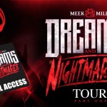 @MeekMill – Dreams & Nightmares Tour (All Access Part 1) (Video) (Dir by @JonJ_305)