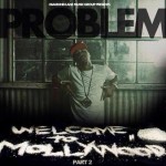 Problem (@Problem) – Welcome to Mollywood Pt. 2 (Mixtape)