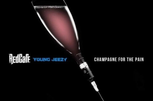 Red Cafe – Champagne For The Pain Ft. Young Jeezy
