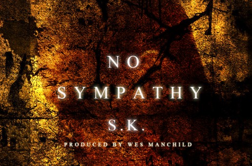 #NEW @PhillySK x @WesManchild – #NoSympathy (Mixtape)
