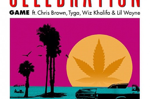 The Game – Celebration Ft. Chris Brown, Lil Wayne, Tyga x Wiz Khalifa (Prod by Sap)