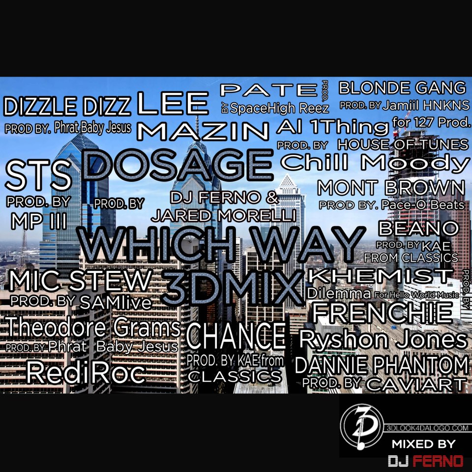 which-way-3d-mix-by-18-philly-artists-12-producers-HHS1987-2012 Dosage (@THEREALDOSAGE) - Which Way (3D Mix) Ft. 18 Philly Artists & 12 Producers  