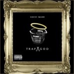 Gucci Mane (@Gucci1017) – Trap God (Mixtape) (Artwork)
