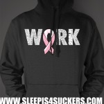 SI4S (@SleepIs4Suckers) Work/Reward Hoodies (Breast Cancer Awareness) (Men)