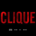 Big Sean x Jay-Z x Kanye West – Clique (Single Cover Art)
