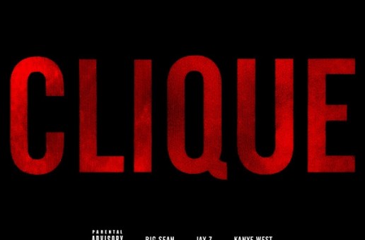 Big Sean x Jay-Z x Kanye West – Clique (Single Cover Art)