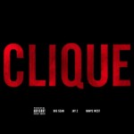 Big Sean x Kanye West x Jay-Z – Clique (Prod by Hit-Boy)
