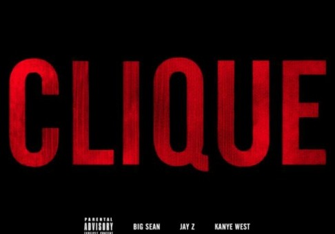 Big Sean x Kanye West x Jay-Z – Clique (Prod by Hit-Boy)
