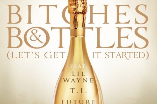 DJ Khaled – Bitches & Bottles (Remix) Ft T.I., Future, Lil Wayne & Ace Hood