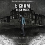 E Gram (@therealegram) – Block Music (Mixtape) (Hosted by @JahlilBeats)