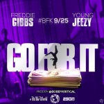 Freddie Gibbs x Young Jeezy – Go For It