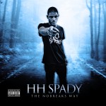HH Spady (@HHSpady) – The No Breaks Way (Mixtape Cover)