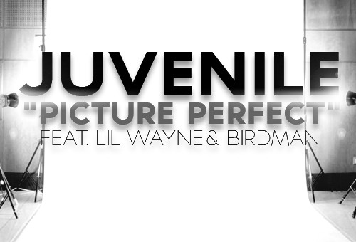 Juvenile – Picture Perfect Ft. Lil Wayne x Birdman