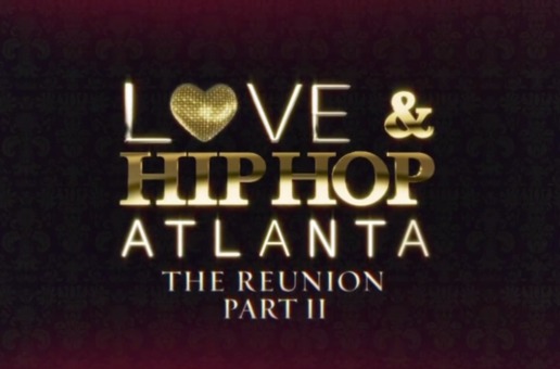 Love & Hip Hop Atlanta Episode 11 (Reunion Part 2) (Full Video)