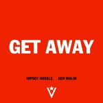 Nipsey Hussle (@NipseyHussle) – Get Away Ft. Ken Malik (@KenMalik)