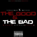 Norman Ray (@TheNormanRay) – The Good & The Bad Ft. @McVeigh_BP (Prod by @JuneBugLHR)
