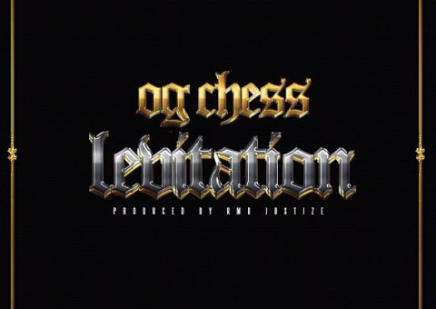 OG Chess (@THEREALOGCHESS) – Levitation (Prod by @RMBjustize)
