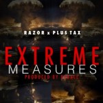Razor x Plus Tax (@razor215_ @plustax) – Extreme Measures