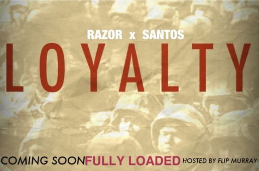 Razor x Santos (@Razor215_ @SantosLB4R) – Loyalty