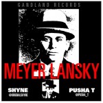 Shyne – Meyer Lanksy Ft. Pusha T