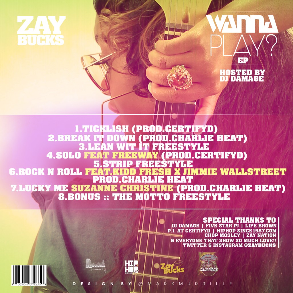 zay-bucks-wanna-play-ep-hosted-by-dj-damage-tracklist-HHS1987-2012-1024x1024 Zay Bucks (@ZayBucks) - Wanna Play? (EP) (Hosted by @TheRealDJDamage)  