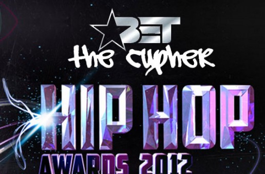 2012 BET Hip Hop Awards Cyphers (Videos)