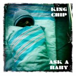 King Chip (@Chip216) – Ask a Baby (Prod. by @Cardogotwings)