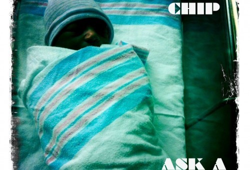 King Chip (@Chip216) – Ask a Baby (Prod. by @Cardogotwings)