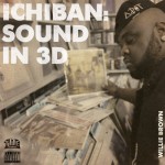 Willie B (@IchibanWillie) – Ichiban Sound in 3D (Instrumental Tape)