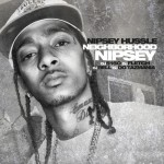 Nipsey Hussle (@NipseyHussle) – Neighborhood Nipsey (Mixtape) (Hosted by @DJ5150br)