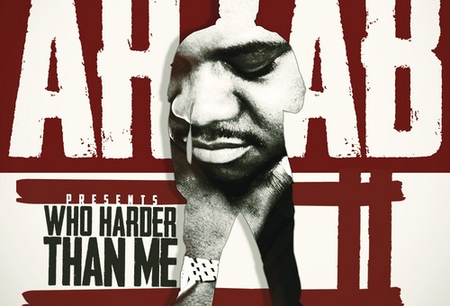 Ar-Ab – Who Harder Than Me 2 (Mixtape) (Hosted by DJ Damage & DJ Alamo)