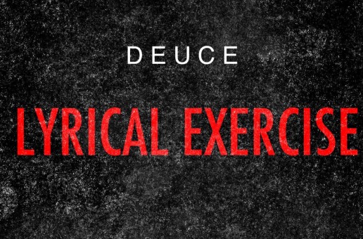 Deuce (@DBlockDeuce_215) – Lyrical Exercise