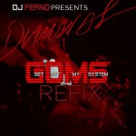 DJ Ferno (@IAMFERNO) GOMS ReFix: Rihanna – Diamonds (Video)