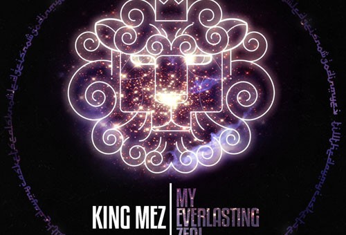 King Mez (@KingMez) – My Everlasting Zeal (Album)