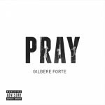 Gilbere Forté (@GilbereForte) – PRAY