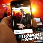 @HipHopSince1987 x @TheRealDJDamage Presents #DAMAGINGTHESTREETZ (Mixtape)